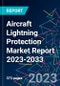 Aircraft Lightning Protection Market Report 2023-2033 - Product Thumbnail Image