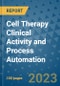 Cell Therapy Clinical Activity and Process Automation - Product Image