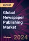 Global Newspaper Publishing Market 2024-2028 - Product Thumbnail Image