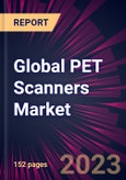 Global PET Scanners Market 2023-2027- Product Image