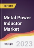 Metal Power Inductor Market: Trends, Opportunities and Competitive Analysis (2023-2028)- Product Image