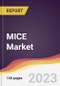 MICE Market: Trends, Opportunities and Competitive Analysis (2023-2028) - Product Thumbnail Image