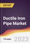 Ductile Iron Pipe Market: Trends, Opportunities and Competitive Analysis (2023-2028) - Product Image