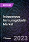 Intravenous Immunoglobulin Market by Application and Type: Global Opportunity Analysis and Industry Forecast, 2027 - Product Thumbnail Image