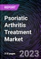 Psoriatic Arthritis Treatment Market by Drug Type, Type, and Route of Administration: Global Opportunity Analysis and Industry Forecast, 2019-2027 - Product Image