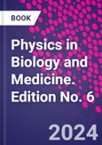 Physics in Biology and Medicine. Edition No. 6- Product Image