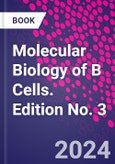 Molecular Biology of B Cells. Edition No. 3- Product Image