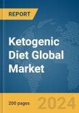 Ketogenic Diet Global Market Report 2024- Product Image