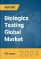 Biologics Testing Global Market Report 2024 - Product Thumbnail Image