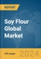 Soy Flour Global Market Report 2024 - Product Thumbnail Image
