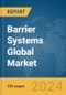 Barrier Systems Global Market Report 2024 - Product Thumbnail Image
