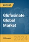 Glufosinate Global Market Report 2024 - Product Thumbnail Image