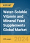 Water-Soluble Vitamin and Mineral Feed Supplements Global Market Report 2024 - Product Thumbnail Image