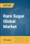 Rare Sugar Global Market Report 2024 - Product Thumbnail Image