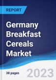 Germany Breakfast Cereals Market Summary, Competitive Analysis and Forecast to 2027- Product Image