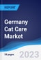 Germany Cat Care Market Summary, Competitive Analysis and Forecast to 2027 - Product Thumbnail Image