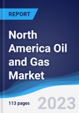 North America (NAFTA) Oil and Gas Market Summary, Competitive Analysis and Forecast to 2027- Product Image