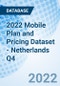 2022 Mobile Plan and Pricing Dataset - Netherlands Q4 - Product Thumbnail Image