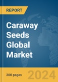 Caraway Seeds Global Market Report 2024- Product Image