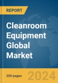 Cleanroom Equipment Global Market Report 2024- Product Image