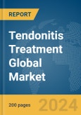 Tendonitis Treatment Global Market Report 2024- Product Image