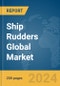 Ship Rudders Global Market Report 2024 - Product Image