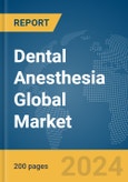 Dental Anesthesia Global Market Report 2024- Product Image