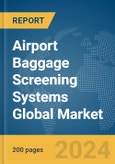 Airport Baggage Screening Systems Global Market Report 2024- Product Image