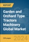 Garden and Orchard Type Tractors Machinery Global Market Report 2024 - Product Image