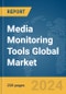 Media Monitoring Tools Global Market Report 2024 - Product Image