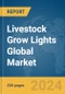 Livestock Grow Lights Global Market Report 2024 - Product Thumbnail Image
