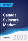 Canada Skincare Market Summary, Competitive Analysis and Forecast to 2027- Product Image