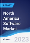 North America Software Market Summary, Competitive Analysis and Forecast to 2027- Product Image