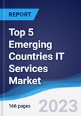 Top 5 Emerging Countries IT Services Market Summary, Competitive Analysis and Forecast to 2027- Product Image