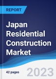 Japan Residential Construction Market Summary, Competitive Analysis and Forecast to 2027- Product Image