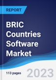 BRIC Countries (Brazil, Russia, India, China) Software Market Summary, Competitive Analysis and Forecast to 2027- Product Image