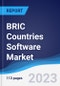 BRIC Countries (Brazil, Russia, India, China) Software Market Summary, Competitive Analysis and Forecast to 2027 - Product Image