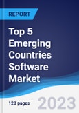 Top 5 Emerging Countries Software Market Summary, Competitive Analysis and Forecast to 2027- Product Image