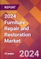 2024 Furniture Repair and Restoration Global Market Size & Growth Report with Updated COVID-19 & Recession Risk Forecasts - Product Image