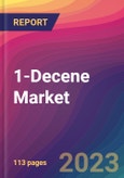 1-Decene Market Size, Market Share, Application Analysis, Regional Outlook, Growth Trends, Key Players, Competitive Strategies and Forecasts - 2023 to 2031- Product Image