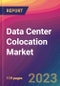 Data Center Colocation Market Size, Market Share, Application Analysis, Regional Outlook, Growth Trends, Key Players, Competitive Strategies and Forecasts - 2023 to 2031 - Product Image