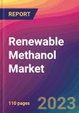 Renewable Methanol Market Size, Market Share, Application Analysis, Regional Outlook, Growth Trends, Key Players, Competitive Strategies and Forecasts - 2023 to 2031- Product Image