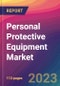 Personal Protective Equipment (PPE) Market Size, Market Share, Application Analysis, Regional Outlook, Growth Trends, Key Players, Competitive Strategies and Forecasts - 2023 to 2031 - Product Image