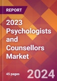 2023 Psychologists and Counsellors Global Market Size & Growth Report with Updated Forecasts based on COVID-19 & Recession Risk- Product Image