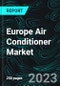 Europe Air Conditioner Market, Size, Forecast 2023-2030, Industry Trends, Growth, Share, Outlook, Impact of Inflation, Opportunity Company Analysis - Product Image