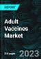Adult Vaccines Market, Size, Global Forecast 2023-2028, Industry Trends, Growth, Impact of Inflation, Opportunity Company Analysis - Product Image
