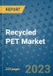 Recycled PET Market - Global Industry Analysis, Size, Share, Growth, Trends, and Forecast 2023-2030 - By Product, Technology, Grade, Application, End-user and Region - Product Thumbnail Image