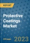 Protective Coatings Market - Global Industry Analysis, Size, Share, Growth, Trends, and Forecast 2023-2030 - By Product, Technology, Grade, Application, End-user, Region: (North America, Europe, Asia Pacific, Latin America and Middle East and Africa) - Product Thumbnail Image