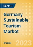 Germany Sustainable Tourism Market Summary, Competitive Analysis and Forecast to 2027- Product Image