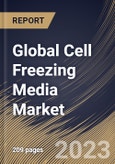 Global Cell Freezing Media Market Size, Share & Industry Trends Analysis Report By Product (DMSO, Glycerol, and Others), By Application (Stem Cell lines, Cancer Cell Lines, and Others), By End-Use, By Regional Outlook and Forecast, 2023 - 2030- Product Image